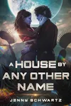 A House By Any Other Name