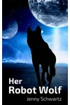 Her Robot Wolf: Gift of Gaia