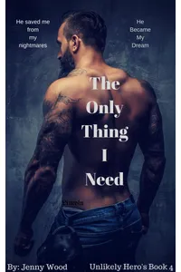 The Only Thing I Need