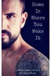 Home Is Where You Make It