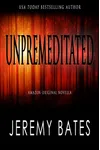 Unpremeditated
