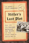 Hitler's Last Plot