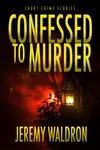 Confessed to Murder