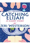Catching Elijah