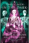Three Men in the Dark: Tales of Terror
