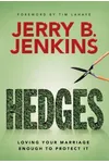 Hedges: Loving Your Marriage Enough to Protect It
