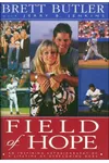 Field of Hope: An Inspiring Autobiography of a Lifetime of Overcoming Odds