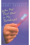 Who Put That Hair in My Toothbrush?