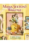Mama Seeton's Whistle