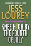 Knee High by the Fourth of July