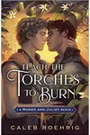 Teach the Torches to Burn