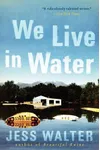 We Live in Water