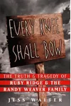 Every Knee Shall Bow