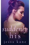 Suddenly His