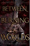 Between Burning Worlds