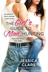 The Girl's Guide to (Man) Hunting