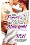 The Expert's Guide to Driving a Man Wild