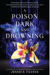 A Poison Dark and Drowning