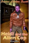 Heidi and the Alien Cop