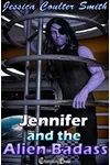 Jennifer and the Alien Badass