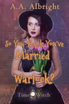 So You Think You've Married a Warlock?