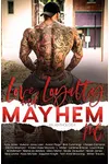 Love, Loyalty & Mayhem