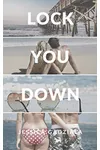 Lock You Down