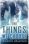 The Things We Choose