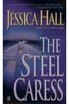 The Steel Caress