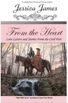 From the Heart: Love Letters and Stories from the Civil War