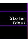 Stolen Ideas