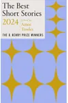 The Best Short Stories 2024: The O. Henry Prize Winners