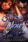 The Cause and Cure is You 2