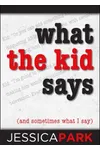 What the Kid Says
