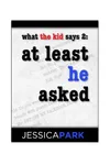 What the Kid Says 2