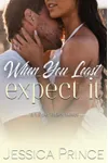 When You Least Expect It