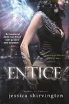 Enticed / Entice