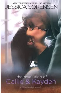 The Resolution of Callie and Kayden