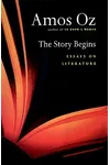 The Story Begins: Essays on Literature