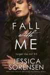 Fall with Me