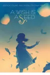 A Wish Is a Seed