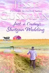 Just a Cowboy's Shotgun Wedding