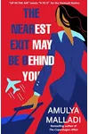 The Nearest Exit May Be Behind You