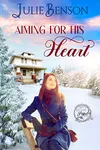 Aiming for His Heart