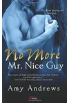 No More Mr. Nice Guy