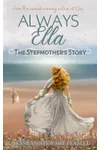 Always Ella: The Stepmother's Story