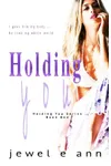 Holding You