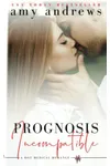 Prognosis Incompatible