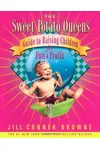 The Sweet Potato Queens' Guide to Raising Children for Fun and Profit