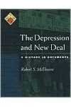 The Depression and New Deal: A History in Documents